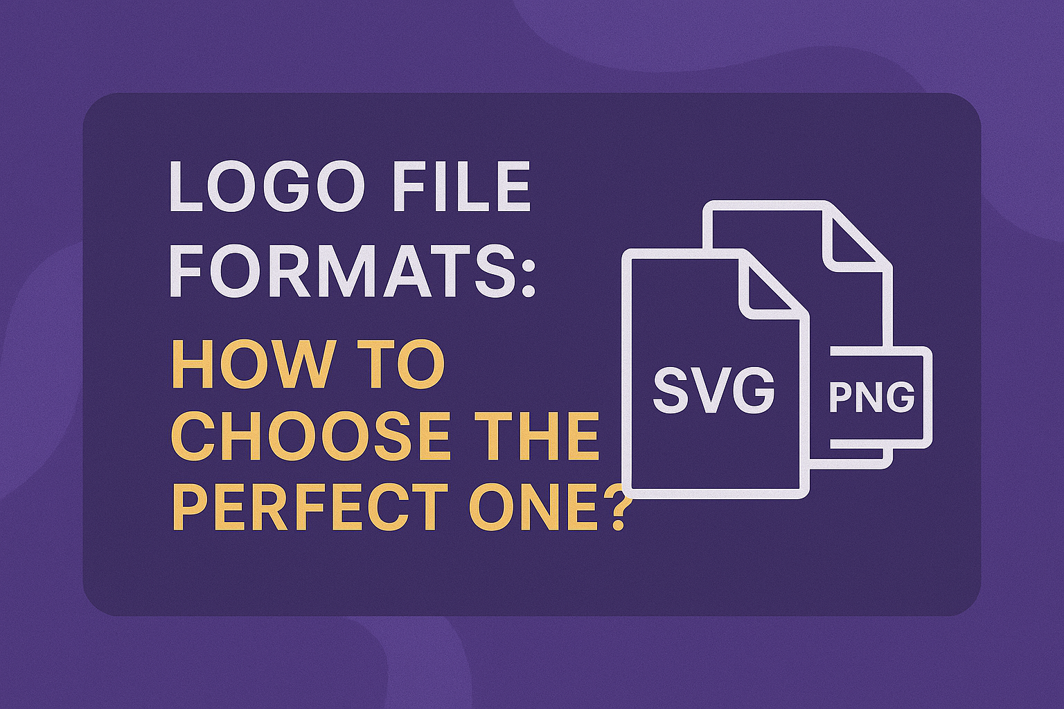 Logo File Formats: How to Choose the Perfect One?